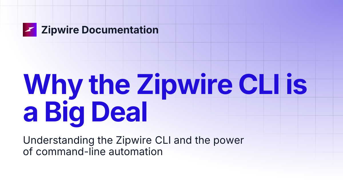Why the Zipwire CLI is a Big Deal | Zipwire Documentation