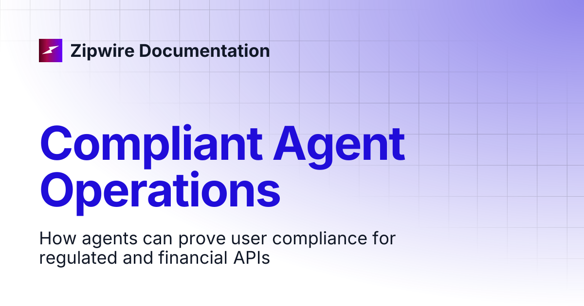 Compliant Agent Operations | Zipwire Documentation