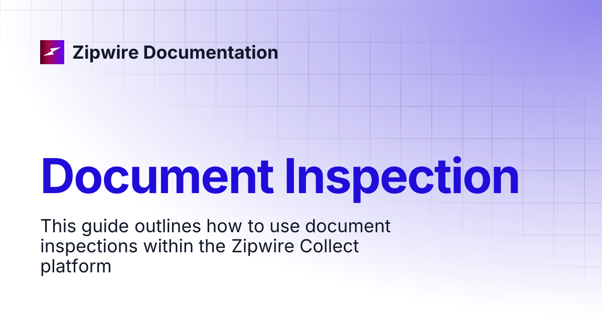 Document Inspection | Zipwire Documentation