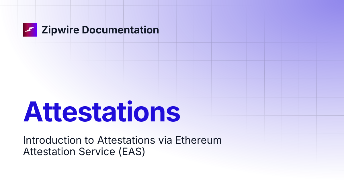 Attestations | Zipwire Documentation