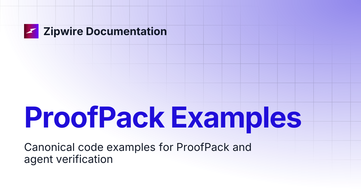ProofPack Examples | Zipwire Documentation