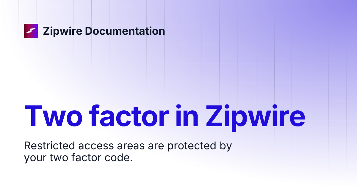 Two factor in Zipwire | Zipwire Documentation