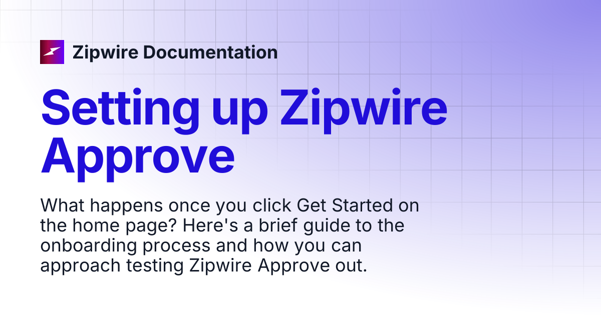 Setting up Zipwire Approve | Zipwire Documentation