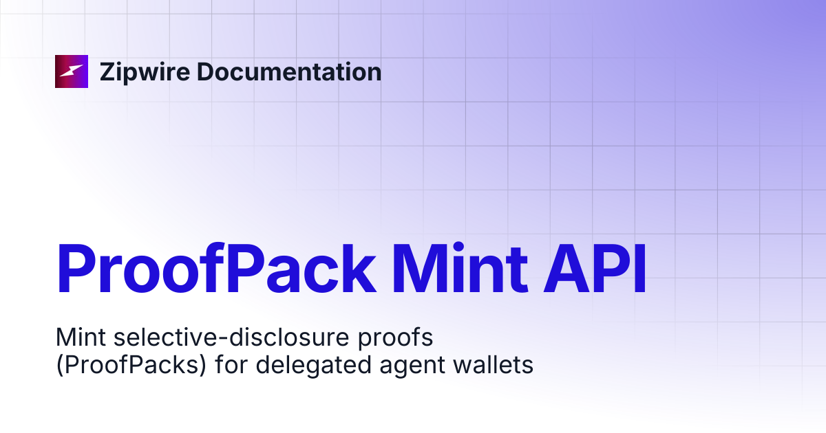 ProofPack Mint API | Zipwire Documentation