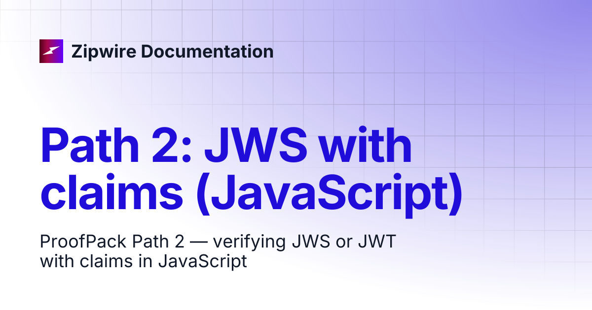 Path 2: JWS with claims (JavaScript) | Zipwire Documentation